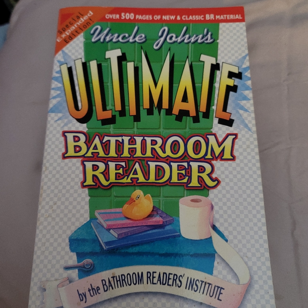 UNCLE JOHNS ULTIMATE BATHROOM READER- SPECIAL EXPANDED EDITION
